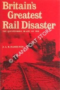 Book cover of Britain's Greatest Rail Disaster - The Quintinshill Blaze of 1915 by HAMILTON, J.A.B.